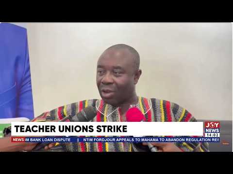 LIVE: Teachers’ strike — Will Ghana’s striking unions call off their industrial action today?