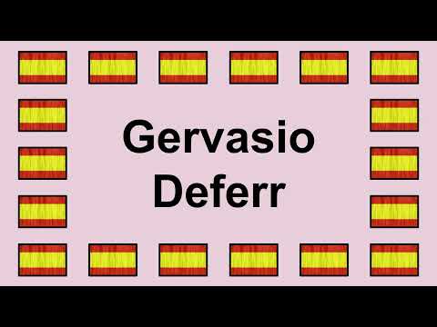 Pronunciar GERVASIO DEFERR en Español 🇪🇸