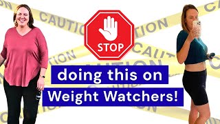 5 Things to Stop Doing on Weight Watchers (and Finally See Results)