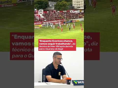 TÉCNICO DO INTER-SM LAMENTA ERROS APÓS DERROTA PARA O GUARANY DE BAGÉ NO GAUCHÃO