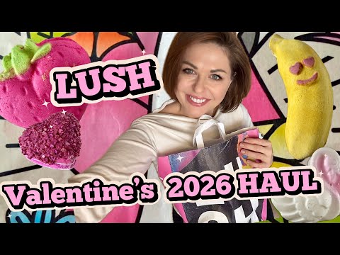 LUSH VALENTINE’S 2026 HAUL ♥️♥️♥️ My First Impressions ♥️♥️♥️