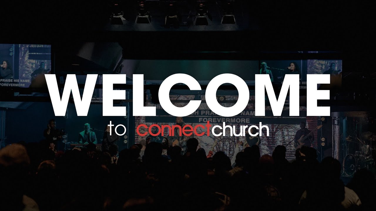 Sunday Service Experience - Connect Church