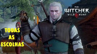 THE WITCHER 3 - NO CORAÇÃO DA FLORESTA - TODAS AS ESCOLHAS