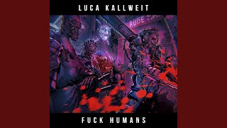 Fuck Humans