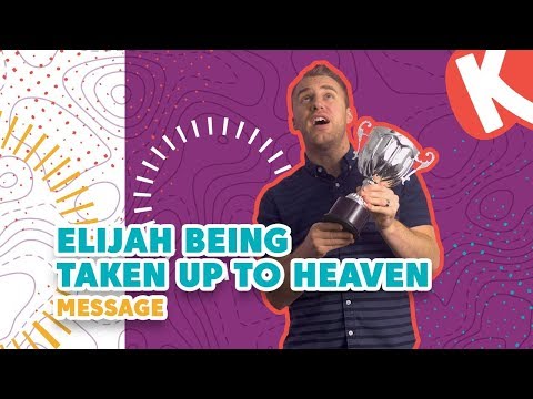 ELIJAH BEING TAKEN UP TO HEAVEN MESSAGE | Kids on the Move