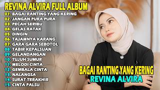 Download lagu REVINA ALVIRA - BAGAI RANTING YANG KERING || DANGDUT KENANGAN FULL ALBUM TERBARU 2026 mp3