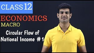 circular flow of income macroeconomics - class 12 | DOWNLOAD THIS VIDEO IN MP3, M4A, WEBM, MP4, 3GP ETC