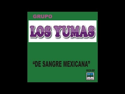 Los Yumas - De Sangre Mexicana [Official Audio]