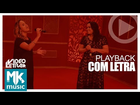 Cassiane e Bruna Karla - Com Muito Louvor - PLAYBACK COM LETRA