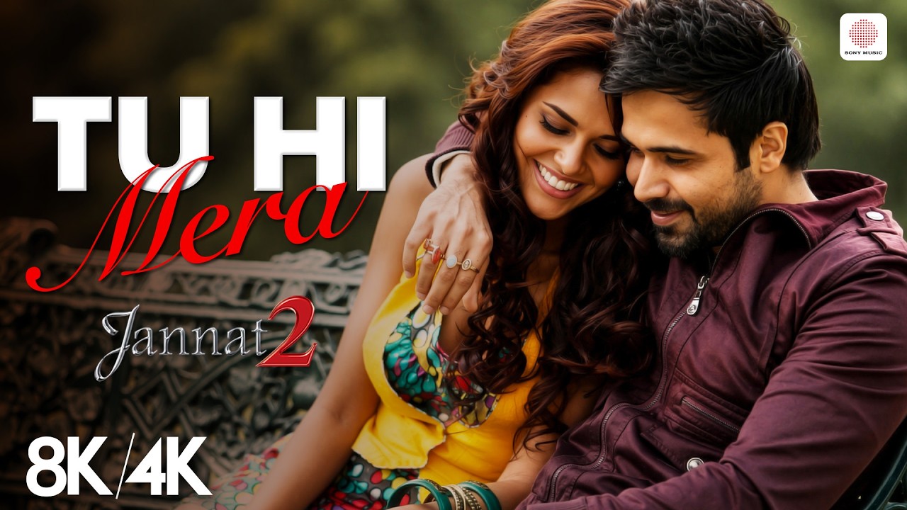 Tu Hi Mera - 8K/4K Music Video | Emraan Hashmi, Esha Gupta | Jannat 2 | Shafqat Amanat Ali | Pritam