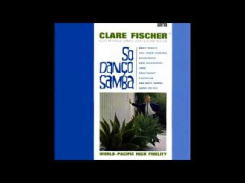 Clare Fischer - Só Danço Samba - 1962 - Full Album