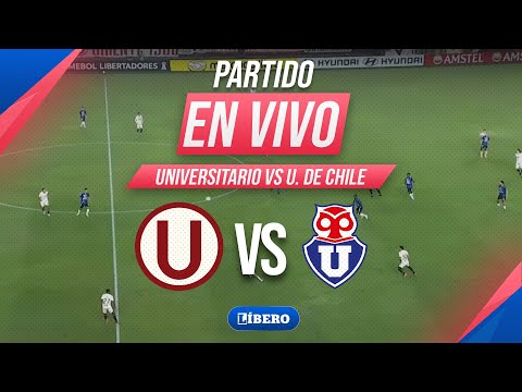 🔴 UNIVERSITARIO VS U. DE CHILE EN VIVO | NOCHE CREMA 2026 | Líbero