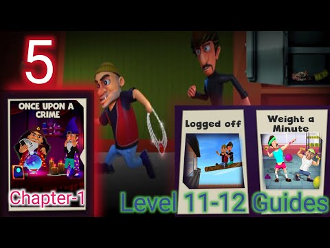 Scary Robber Home Clash-Once Upon a Crime Part-5, Level's-Logged Off, Weight a Minute-WalkthoughGame