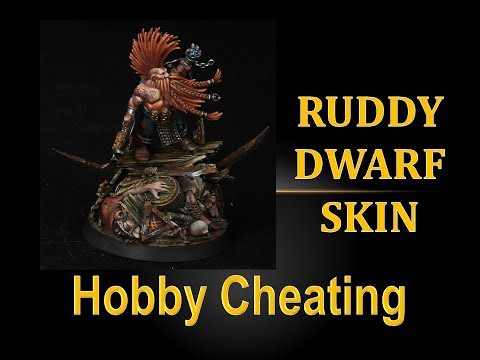 Hobby Cheating 215 - How to Paint Ruddy Dwarf Skin