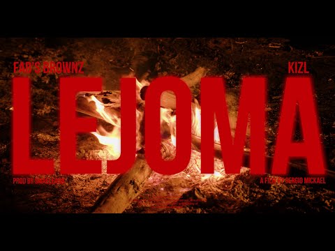 Fab's Brownz - LEJOMA ft. Kizl (Official Music Video)