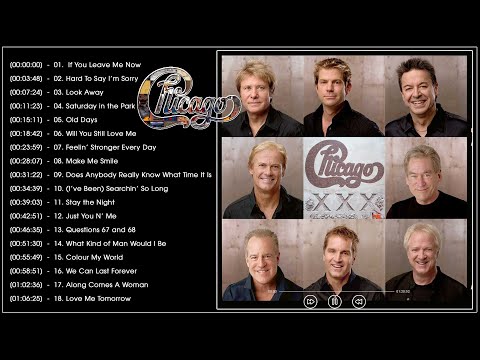 Chicago Greatest Hits Full Album - Best Songs of Chicago 2021 - Chicago Playlist