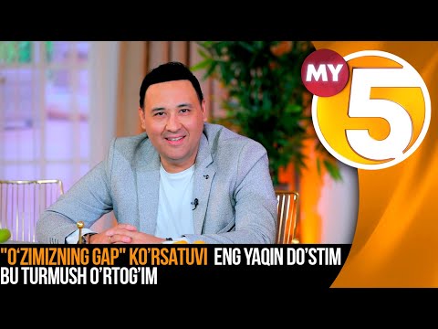 "O‘zimizning gap" | Eng yaqin do'stim bu turmush o'rtyog'im