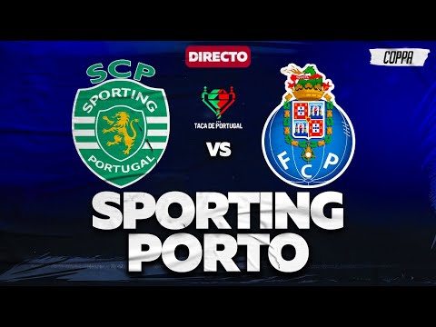 SPORTING 1-2 PORTO - MEIA FINAL TAÇA DE PORTUGAL - coppa.
