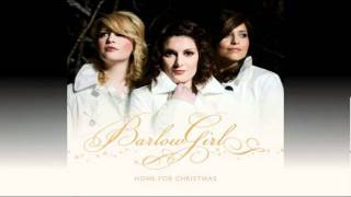 BarlowGirl - Hallelujah (Light Has Come) (Home For Christmas Album)