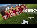 Kicks New Trailer HD1080 Kicks