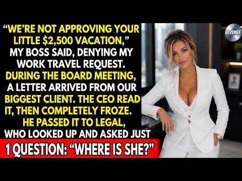 THEY DENIED MY $2,500 TRIP—THEN THEIR BIGGEST CLIENT PULLED A $48M CONTRACT