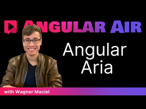 Inside Angular ARIA: Building Inclusive Apps in v21 with Wagner Maciel