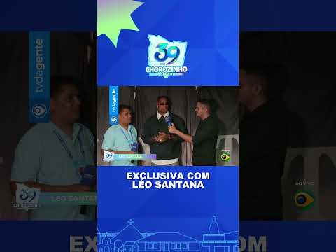 EXCLUSIVA COM LEO SANTANA