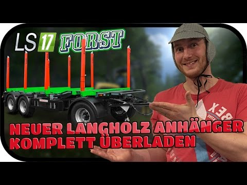 NEUER LANGHOLZ ANHÄNGER, KOMPLETT ÜBERLADEN - LS17 FORST KYFFHÄUSER MODDED #025 ★ Lets Play Farming