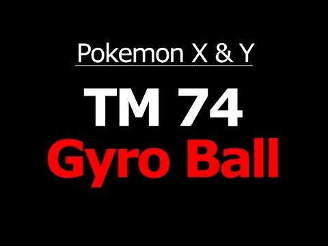 Where to find TM 74 Gyro Ball Pokemon X and Y Location