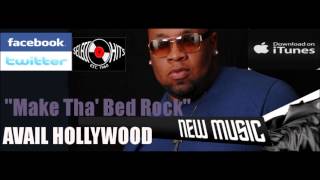 MAKE THA BED ROCK by Avail HOLLYWOOD