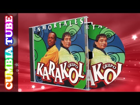 Grupo Karakol - Inmortales | Disco Completo Cumbia Tube