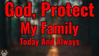 Lord, Protect My Family 🙏 A Powerful Prayer for Covering, Victory and Peace