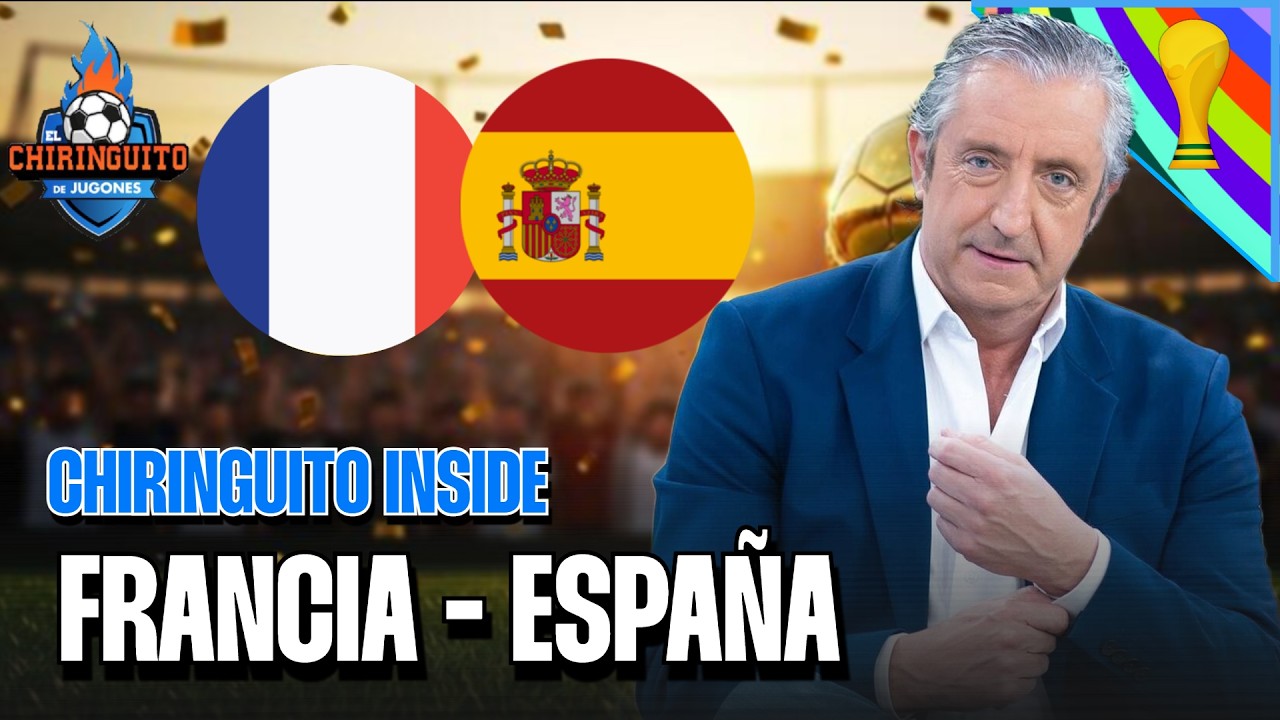 FRANCIA - ESPAÑA | SEMIFINALES MUNDIAL 2026 | Chiringuito Inside