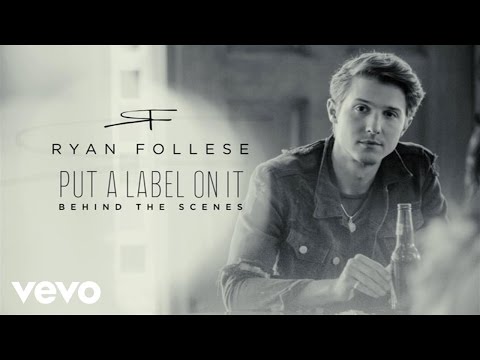 Ryan Follese - Put A Label On It (Behind The Scenes)