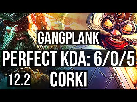 GANGPLANK vs CORKI (MID) | 6/0/5, 500+ games, Dominating, Rank 13 GP | KR Master | 12.2