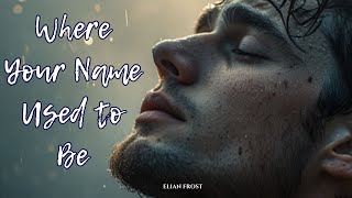 Download lagu 'Where Your Name Used to Be – A Song for Lost Love and Empty Spaces' mp3 Download lagu 'Where Your Name Used to Be – A Song for Lost Love and Empty Spaces' mp3