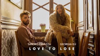 Musik-Video-Miniaturansicht zu Love To Lose Songtext von Sandro Cavazza & Georgia Ku