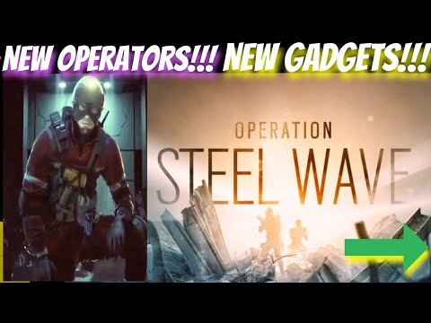 Rainbow Six Siege Steel Wave LEAKED!!! - (New Operators: Melusi & Ace) r6 ubisoft