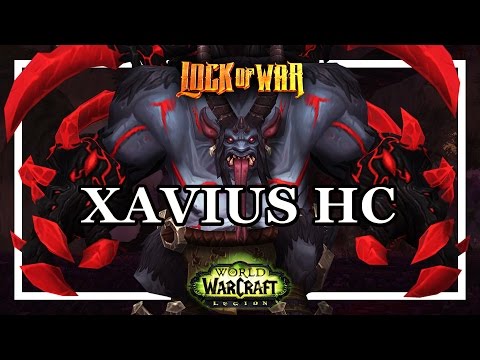 LockOfWar | Heroic Legion Raiding| Alias vs Xavius HC| Destruction Warlock