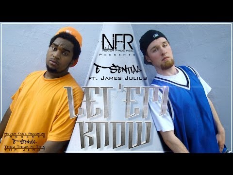 E-Sential - Let 'Em Know ft. James Julius (Christian Rap) - Never Fade Records