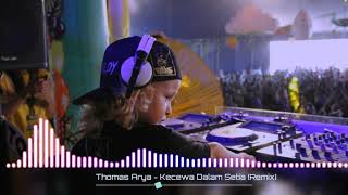 Download lagu Thomas Arya - Kecewa Dalam Setia (Remix) mp3