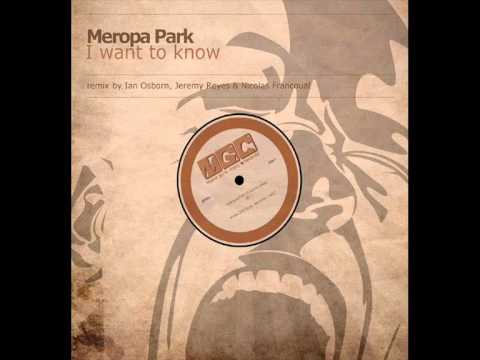 Meropa Park - I Want To Know (Ian Osborn, Jeremy Reyes & Nicolas Francoual Remix)