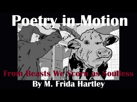 Animated Poem | From Beasts We Scorn as Soulless | M. Frida Hartley