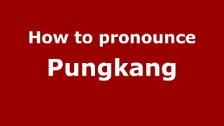 How to pronounce Pungkang