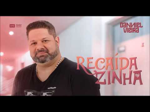 Danniel Vieira - Recaídazinha