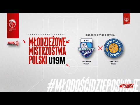 Enea Basket Poznań - AMW Flota Gdynia (Finał MMP U19M)