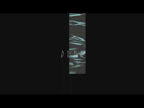 A L E X - Flow [Full Album]