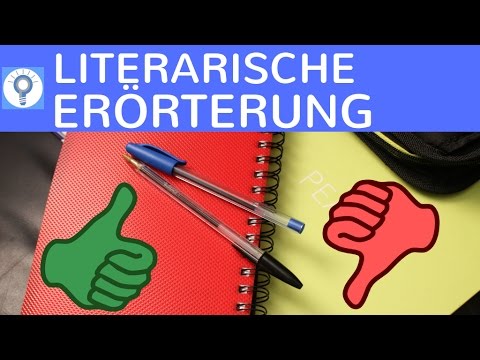 Literarische Erörterung - Formen, Schreiben, Operatoren, Aufbau & Tipps - Zusammenfassung für's Abi