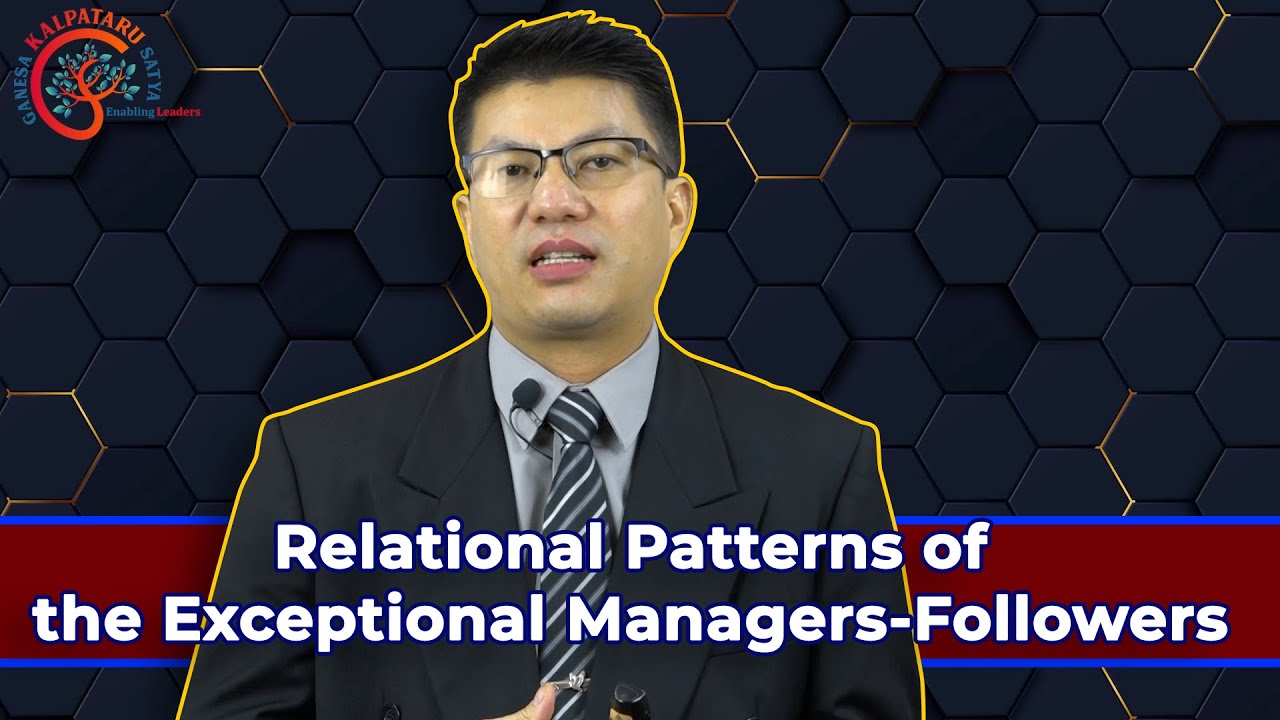 Episode 16 : RELATIONAL PATTERNS OF THE EXCEPTIONAL MANAGERS FOLLOWERS