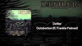 Defiler - Octobortion (ft. Frankie Palmeri) [HQ]